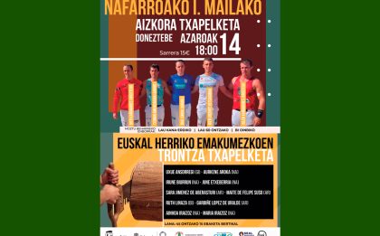 nafarroako i. mailako aizkora txapelketa + euskal herriko emakumezkoen trontza txapelketa